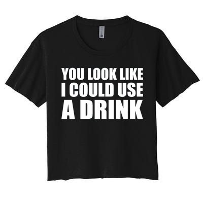 You Look Like I Can Use A Drink Women's Crop Top Tee