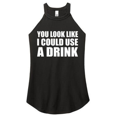 You Look Like I Can Use A Drink Women's Perfect Tri Rocker Tank