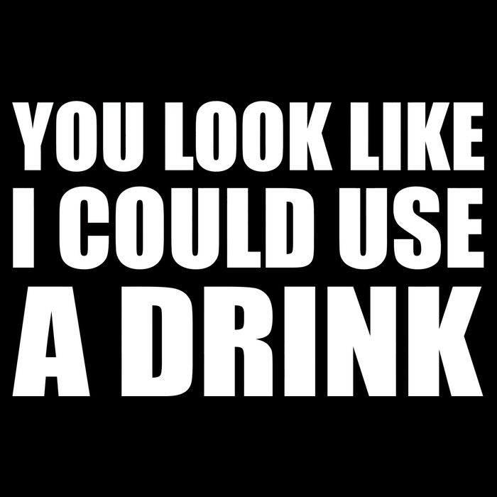 You Look Like I Can Use A Drink Women's V-Neck T-Shirt