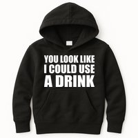 You Look Like I Can Use A Drink Kids Hoodie