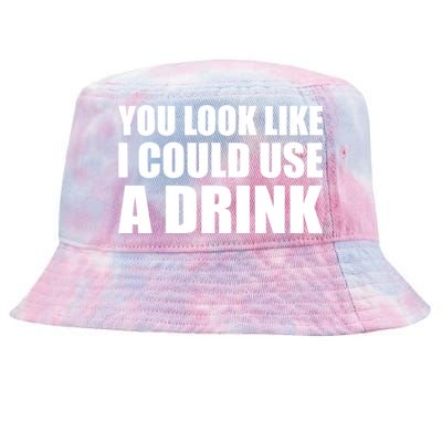 You Look Like I Can Use A Drink Tie-Dyed Bucket Hat