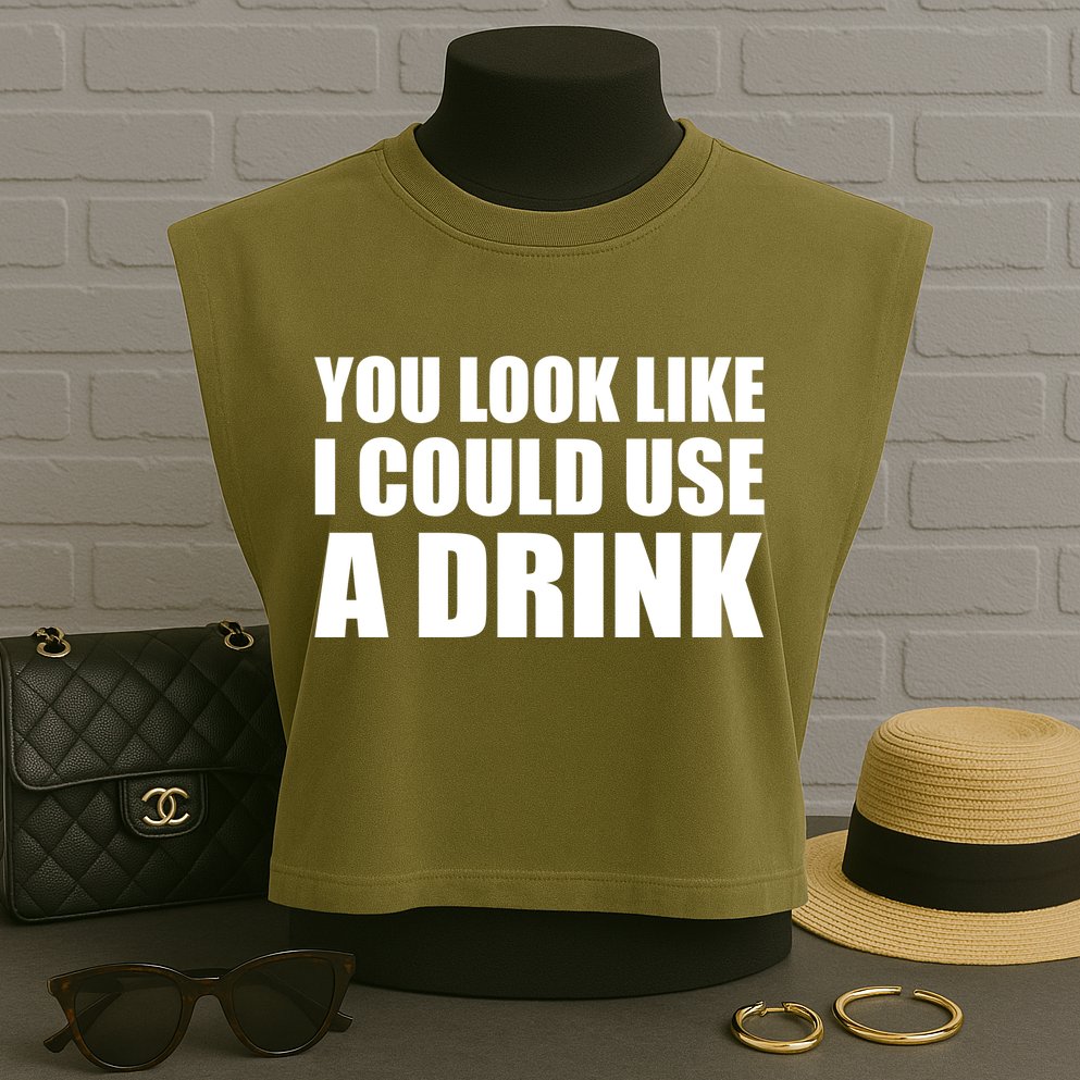 You Look Like I Can Use A Drink Garment-Dyed Women's Muscle Tee