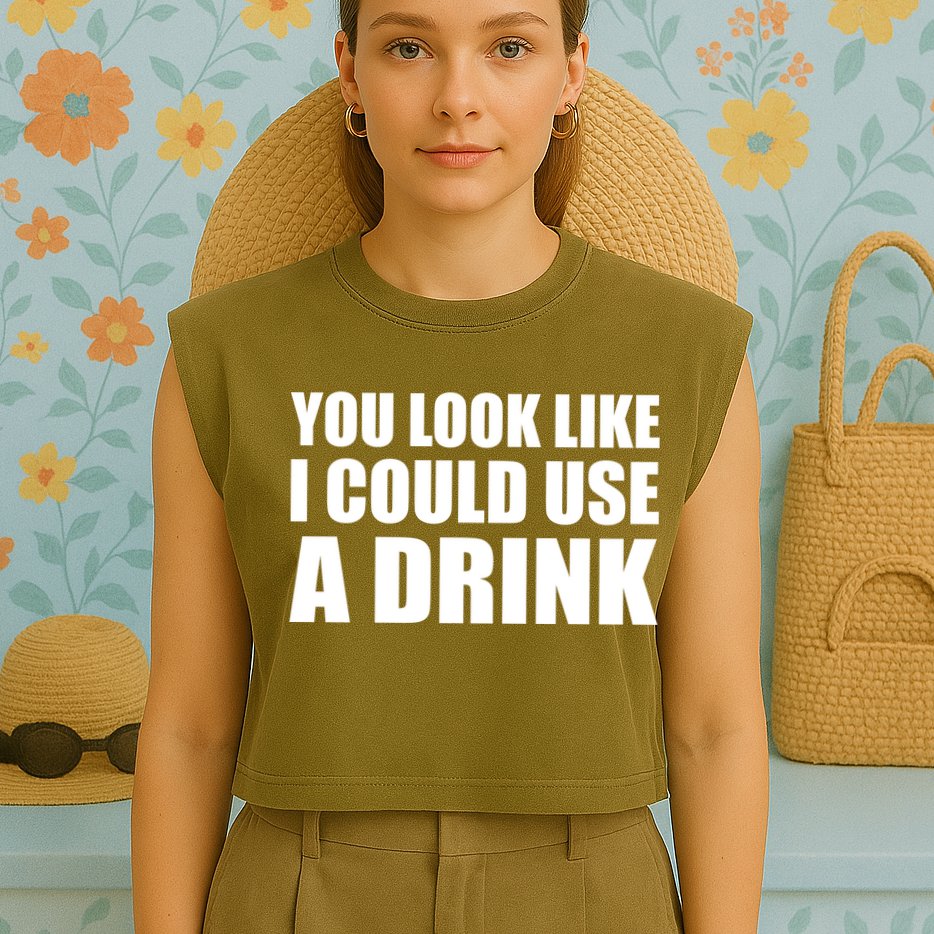 You Look Like I Can Use A Drink Garment-Dyed Women's Muscle Tee