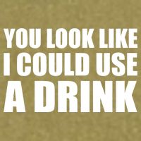 You Look Like I Can Use A Drink Garment-Dyed Women's Muscle Tee