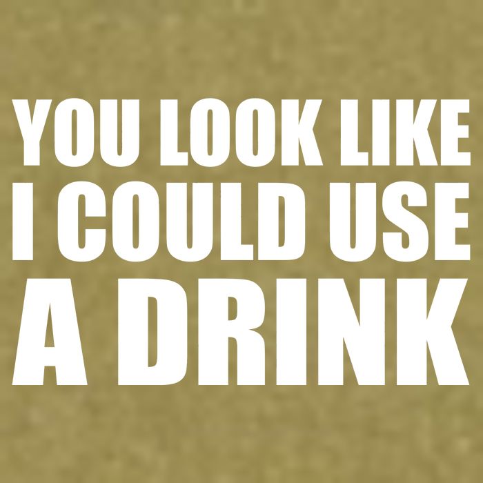 You Look Like I Can Use A Drink Garment-Dyed Women's Muscle Tee