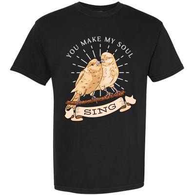 You Make My Soul Sing Bird Garment-Dyed Heavyweight T-Shirt