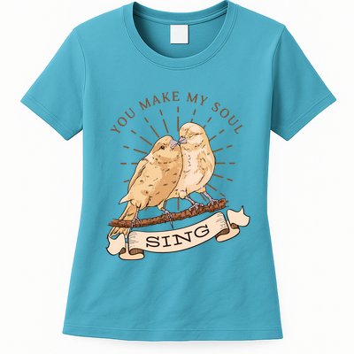 You Make My Soul Sing Bird Womens T-Shirt