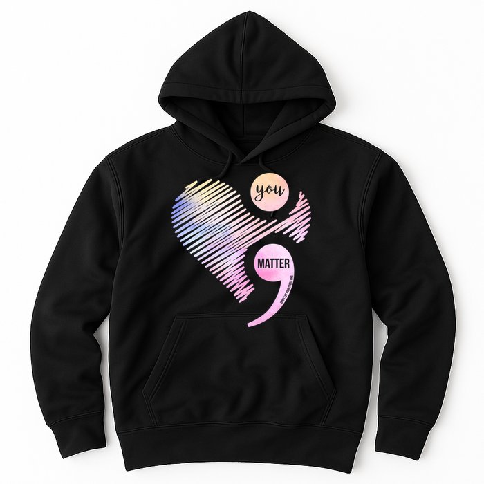 You Matter Don't Let Your Story End Semicolon Hoodie