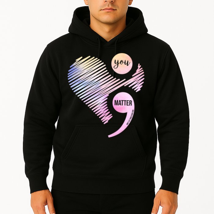 You Matter Don't Let Your Story End Semicolon Hoodie