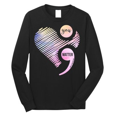 You Matter Don't Let Your Story End Semicolon Long Sleeve Shirt