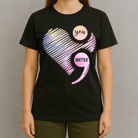 You Matter Don't Let Your Story End Semicolon T-Shirt
