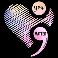 You Matter Don't Let Your Story End Semicolon T-Shirt