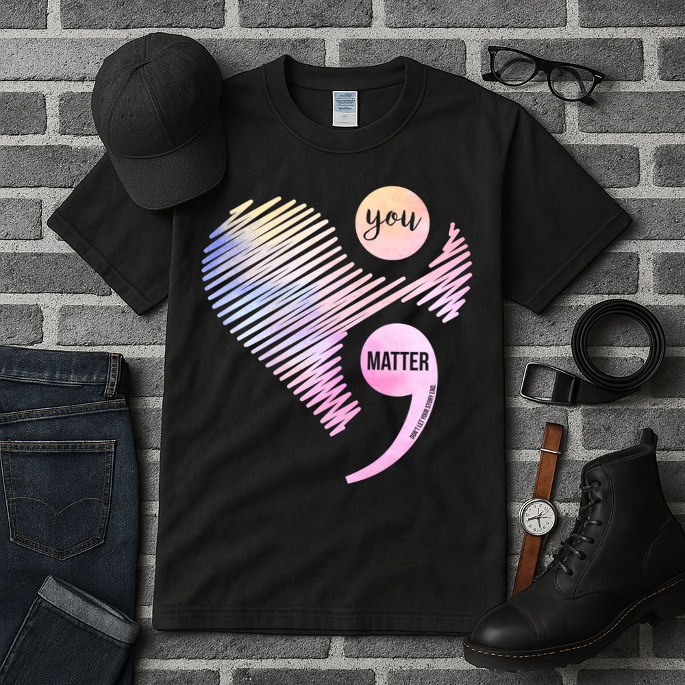 You Matter Don't Let Your Story End Semicolon Tall T-Shirt