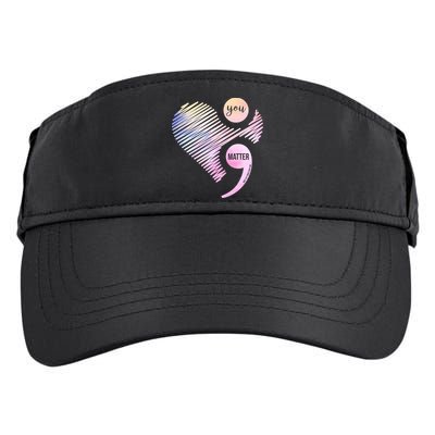 You Matter Don't Let Your Story End Semicolon Adult Drive Performance Visor