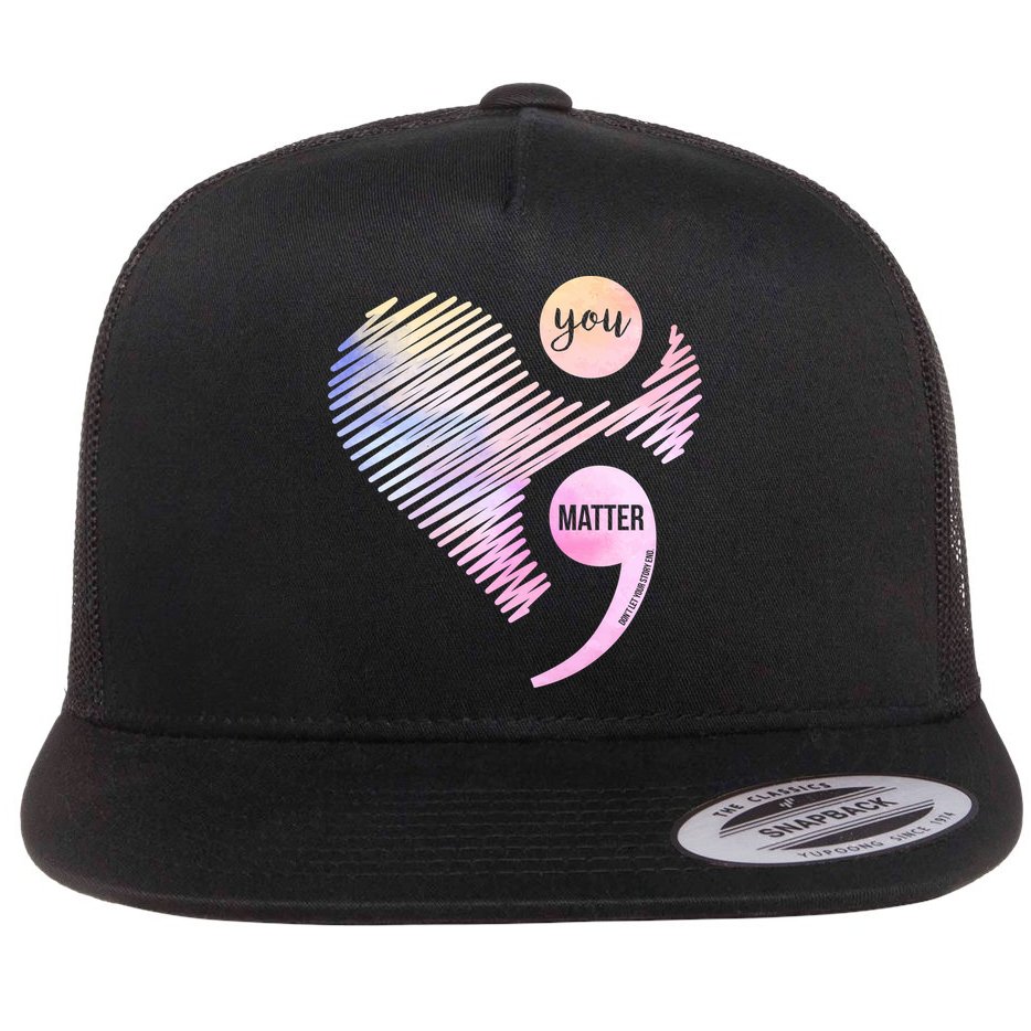 You Matter Don't Let Your Story End Semicolon Flat Bill Trucker Hat