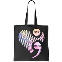 You Matter Don't Let Your Story End Semicolon Bag