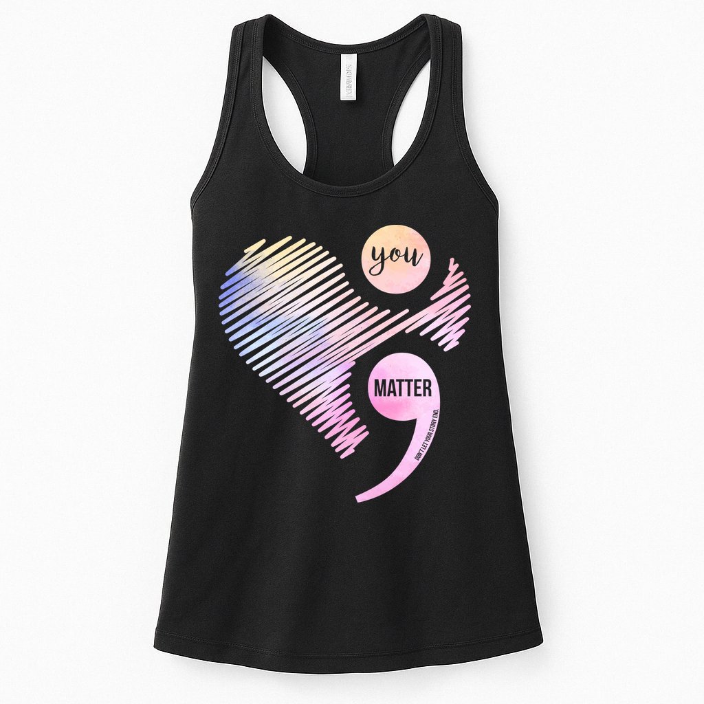 You Matter Don't Let Your Story End Semicolon Womens Tank Top