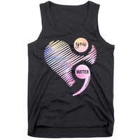 You Matter Don't Let Your Story End Semicolon Tank Top