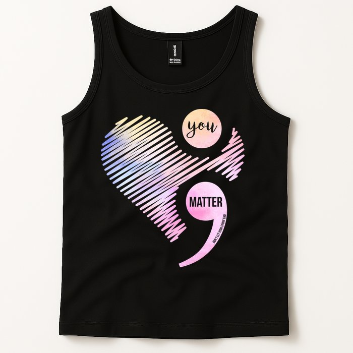 You Matter Don't Let Your Story End Semicolon Tank Top