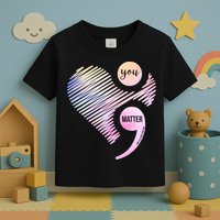You Matter Don't Let Your Story End Semicolon Toddler T-Shirt