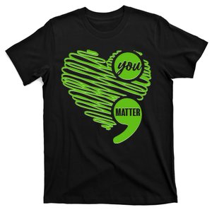 You Matter Semicolon Heart Mental Health Awareness T-Shirt