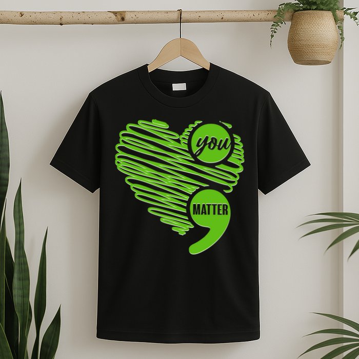 You Matter Semicolon Heart Mental Health Awareness T-Shirt
