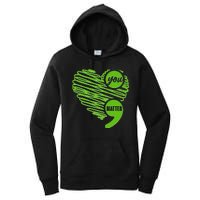 You Matter Semicolon Heart Mental Health Awareness Women's Pullover Hoodie