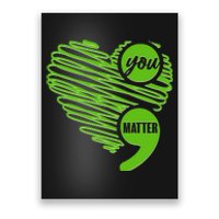 You Matter Semicolon Heart Mental Health Awareness Poster