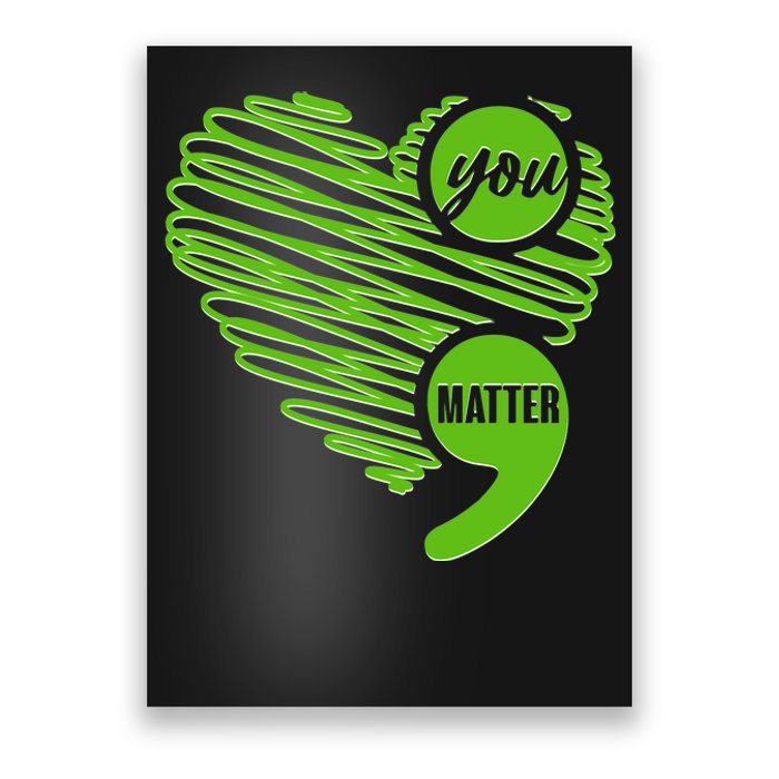 You Matter Semicolon Heart Mental Health Awareness Poster