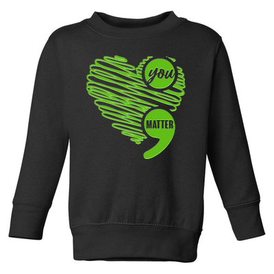 You Matter Semicolon Heart Mental Health Awareness Toddler Sweatshirt