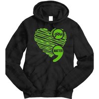 You Matter Semicolon Heart Mental Health Awareness Tie Dye Hoodie