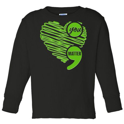 You Matter Semicolon Heart Mental Health Awareness Toddler Long Sleeve Shirt