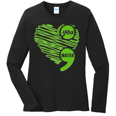 You Matter Semicolon Heart Mental Health Awareness Ladies Long Sleeve Shirt