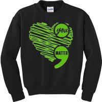 You Matter Semicolon Heart Mental Health Awareness Kids Sweatshirt