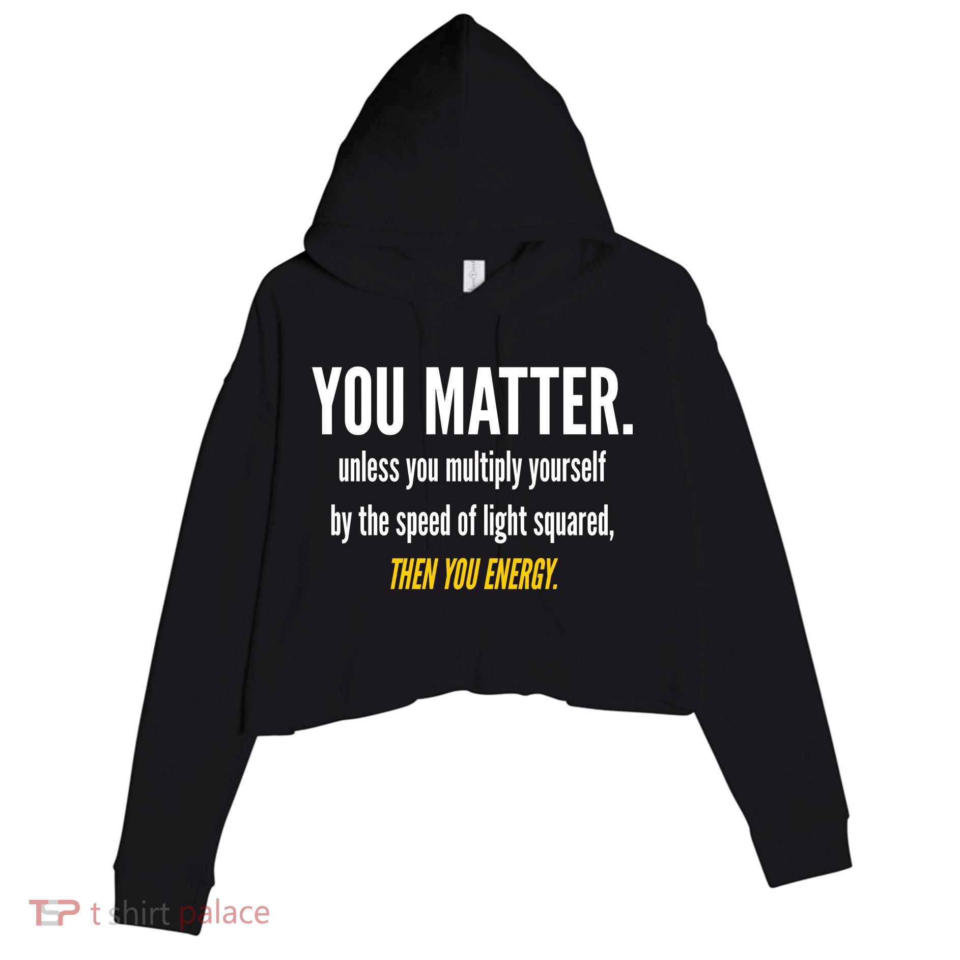 You Matter The Energy Funny Science Crop Fleece Hoodie
