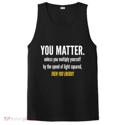 You Matter The Energy Funny Science PosiCharge Competitor Tank