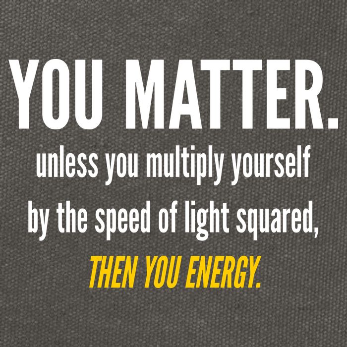 You Matter The Energy Funny Science Cotton Canvas Backpack