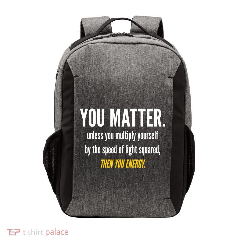 You Matter The Energy Funny Science Vector Backpack