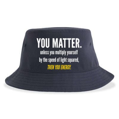 You Matter The Energy Funny Science Sustainable Bucket Hat