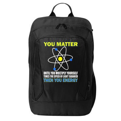 You Matter Then You Energy City Backpack