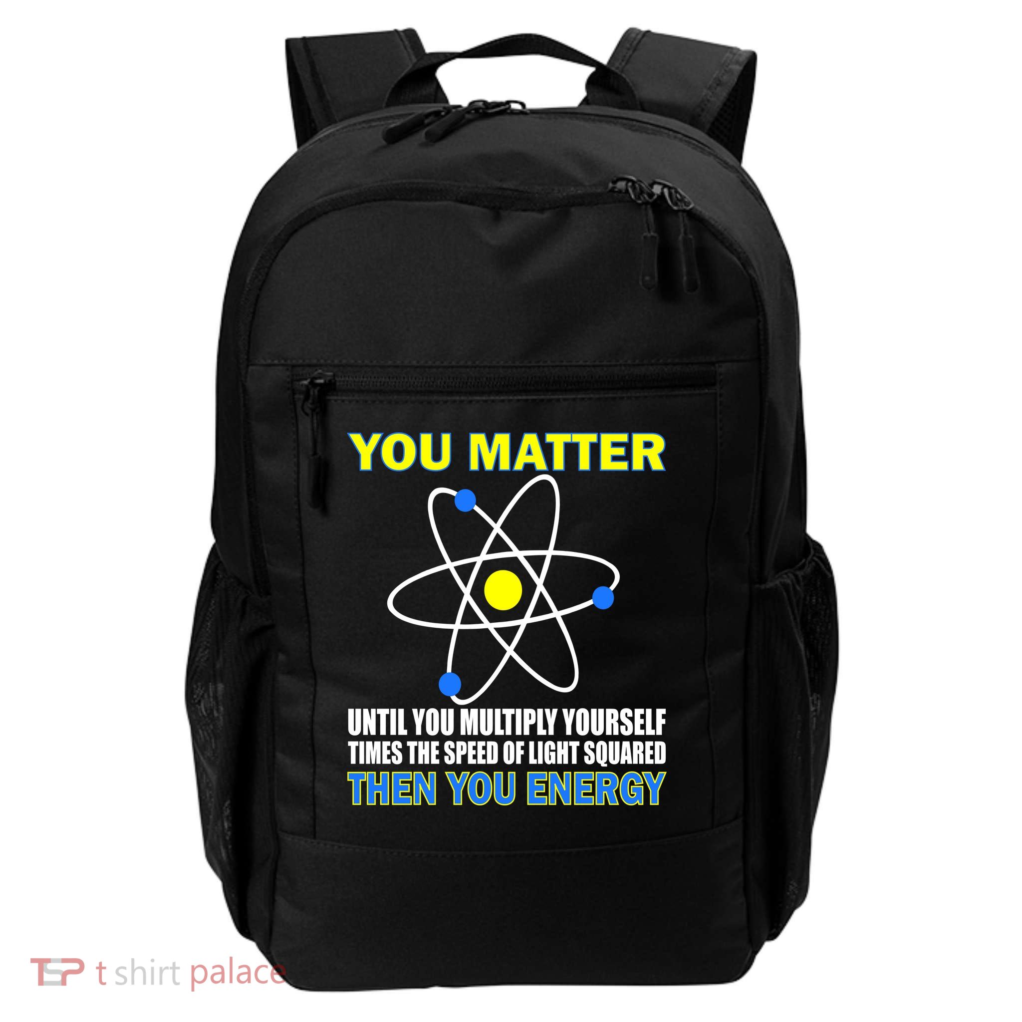 You Matter Then You Energy Backpack