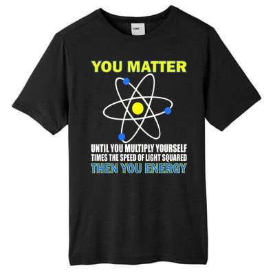 You Matter Then You Energy Tall Fusion ChromaSoft Performance T-Shirt