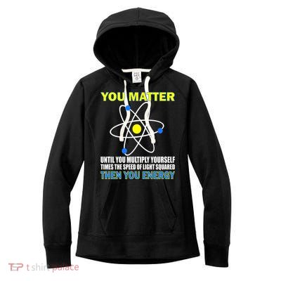 You Matter Then You Energy Women's Fleece Hoodie