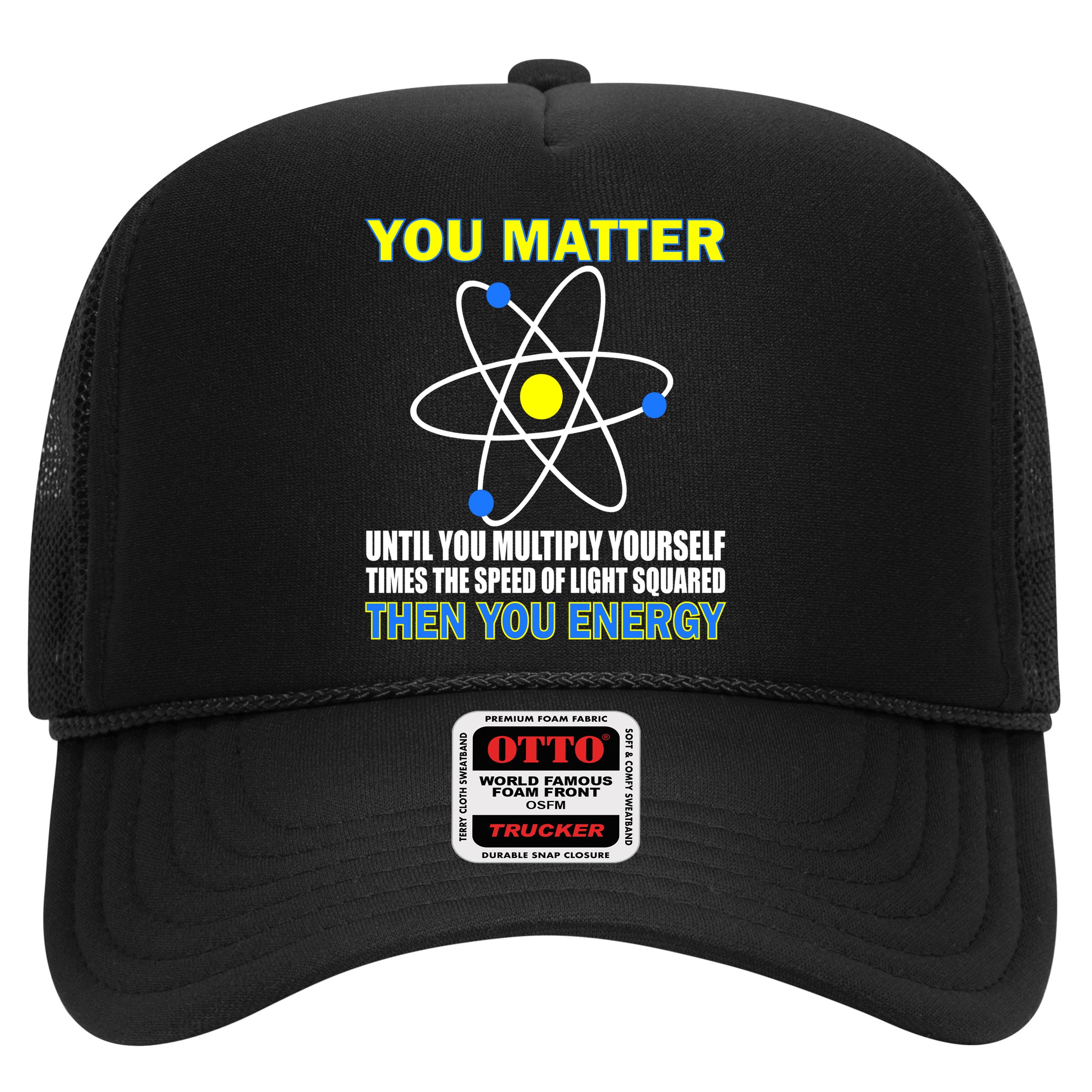 You Matter Then You Energy Hat