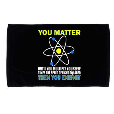 You Matter Then You Energy Microfiber Hand Towel