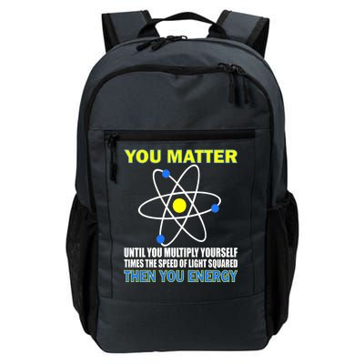 You Matter Then You Energy Daily Commute Backpack