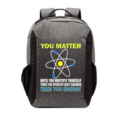 You Matter Then You Energy Vector Backpack