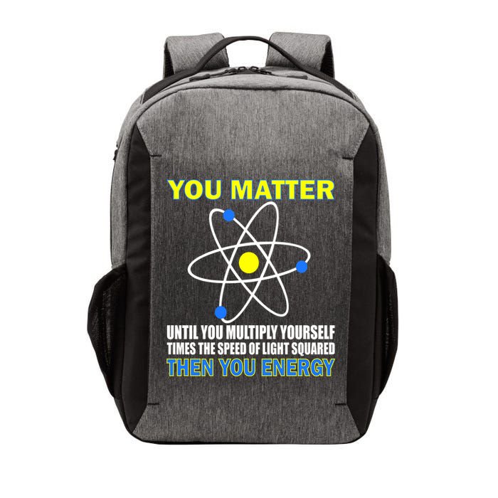 You Matter Then You Energy Vector Backpack