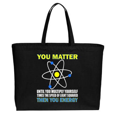 You Matter Then You Energy Cotton Canvas Jumbo Tote