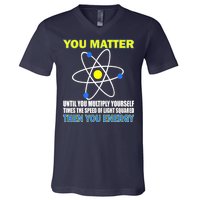 You Matter Then You Energy V-Neck T-Shirt